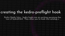 article cover for 
 creating the kedro-preflight hook

