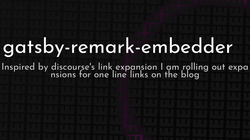 article cover for 
 gatsby-remark-embedder
