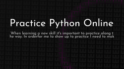 article cover for 
 🐍 Practice Python Online

