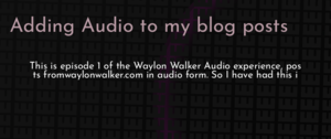 thumbnail for audio-for-blog-dev.png