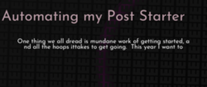 thumbnail for automating-my-post-starter-dev_250x105.png