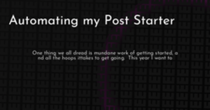 thumbnail for automating-my-post-starter-hashnode_250x131.png