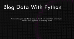thumbnail for blog-data-with-python-hashnode.png
