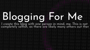 thumbnail for blogging-for-me.png