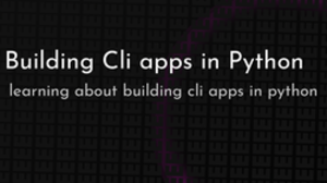 thumbnail for building-cli-apps-in-python-og_250x140.png