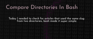 thumbnail for compare-directories-in-bash-dev.png