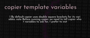 thumbnail for copier-template-variables-dev.png
