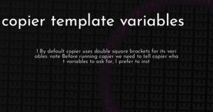 thumbnail for copier-template-variables-hashnode.png