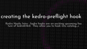 thumbnail for creating-the-kedro-preflight-hook_250x140.png