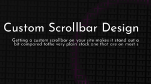 thumbnail for custom-scrollbar-design_250x140.png