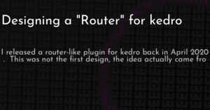 thumbnail for designing-kedro-router-hashnode.png