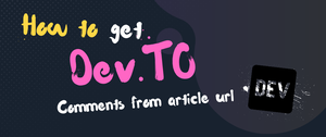 thumbnail for dev-to-comments-from-url.png