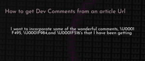 thumbnail for devto-comments-from-url-dev.png