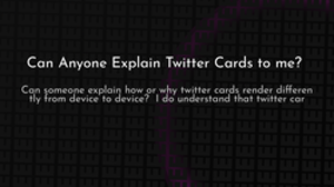 thumbnail for explain-twitter-cards_250x140.png