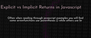 thumbnail for explicit-vs-implicit-returns-in-javascript-dev.png
