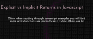 thumbnail for explicit-vs-implicit-returns-in-javascript-dev_250x105.png