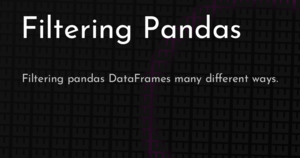 thumbnail for filtering-pandas-hashnode.png