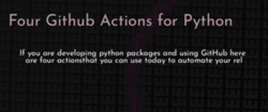 thumbnail for four-github-actions-python-dev_250x105.png