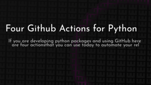 thumbnail for four-github-actions-python.png