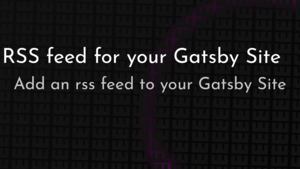 thumbnail for gatsby-rss-feed-og.png