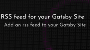 thumbnail for gatsby-rss-feed_250x140.png