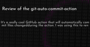 thumbnail for git-auto-commit-action-review-hashnode_250x131.png