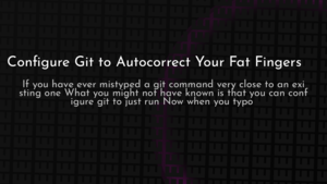 thumbnail for git-config-help-autocorrect.png