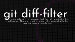 thumbnail for git-diff-filter.png