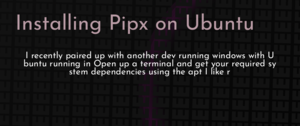 thumbnail for installing-pipx-on-ubuntu-dev.png