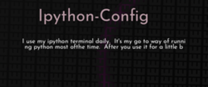 thumbnail for ipython-config-dev_250x105.png