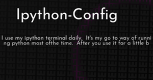 thumbnail for ipython-config-hashnode_250x131.png