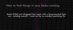 thumbnail for kedro-catalog-search-dev.png