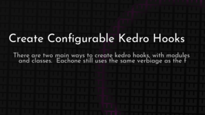 thumbnail for kedro-class-hooks-og.png
