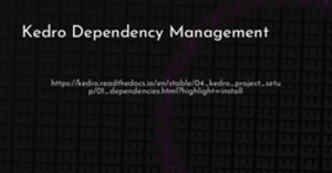 thumbnail for kedro-dependency-management-hashnode_250x131.png