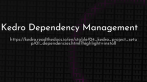 thumbnail for kedro-dependency-management_250x140.png