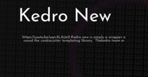 thumbnail for kedro-new-hashnode_250x131.png