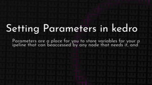 thumbnail for kedro-parameters-og.png