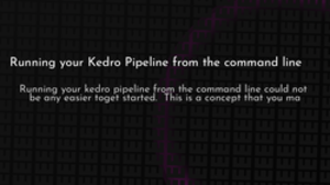 thumbnail for kedro-run-og_250x140.png