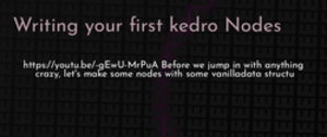 thumbnail for kedro-your-first-nodes-dev_250x105.png