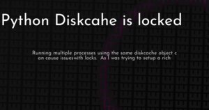 thumbnail for locked_diskcache-hashnode.png