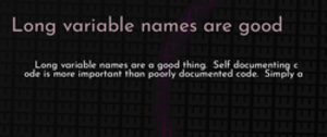 thumbnail for long-variable-names-are-good-dev_250x105.png