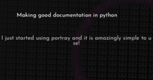 thumbnail for making-good-documentation-in-python-hashnode_250x131.png