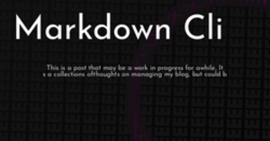 thumbnail for markdown-cli-hashnode_250x131.png
