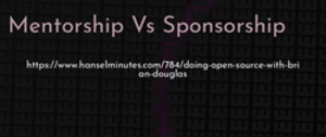 thumbnail for mentorship-vs-sponsorship-dev_250x105.png