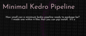 thumbnail for minimal-kedro-pipeline-dev.png