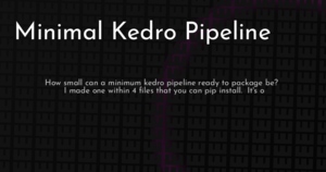 thumbnail for minimal-kedro-pipeline-hashnode.png