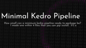 thumbnail for minimal-kedro-pipeline-og_250x140.png