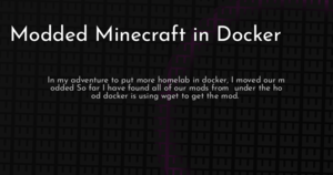 thumbnail for modded-minecraft-in-docker-hashnode.png