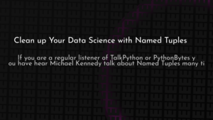 thumbnail for named-tuples-data-science.png
