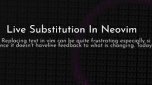 thumbnail for neovim-live-substitution_250x140.png